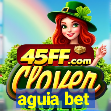 aguia bet